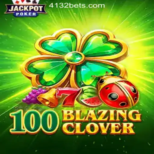 100BlazingClover: Unveiling the Exciting New Game from 4132BET.com